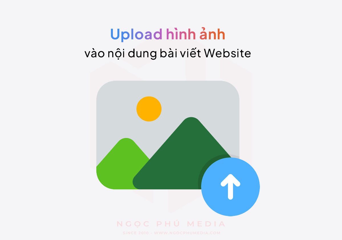 Cách upload hình ảnh trong nội dung bài viết